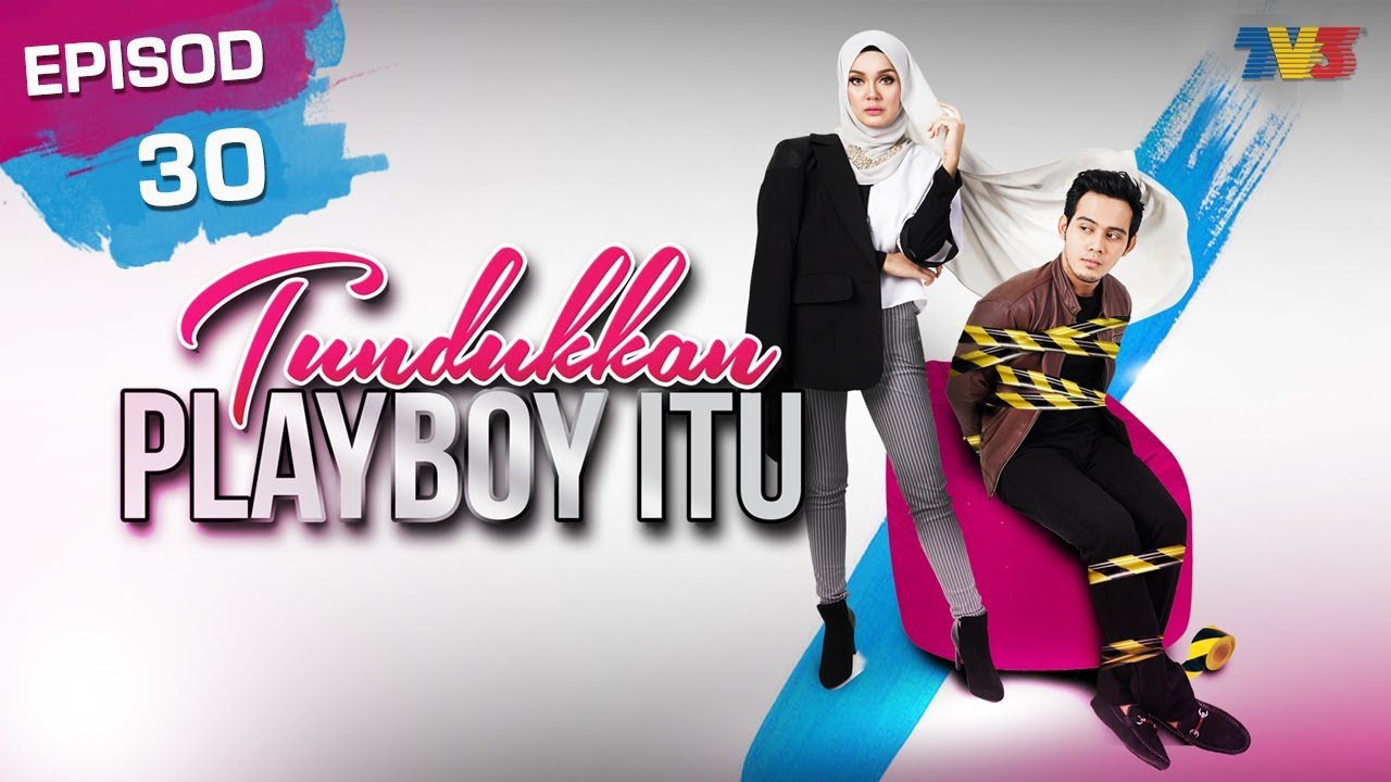 [FULL] Tundukkan Playboy Itu | Episod 30