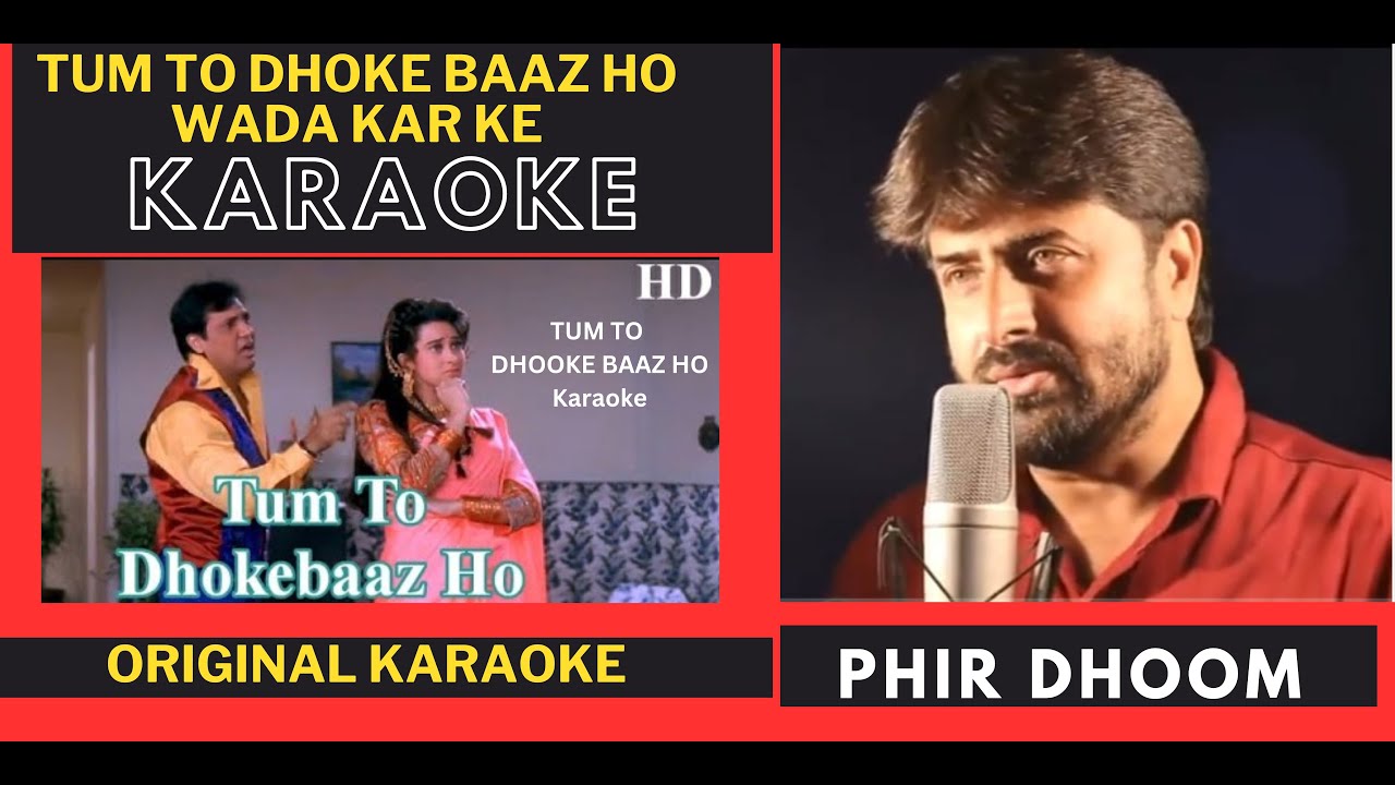 Tum Toh Dhokhebaaz Ho Karaoke, Saajan Chale Sasural, Kumar Sanu, Alka Yagnik, With Lyrics,