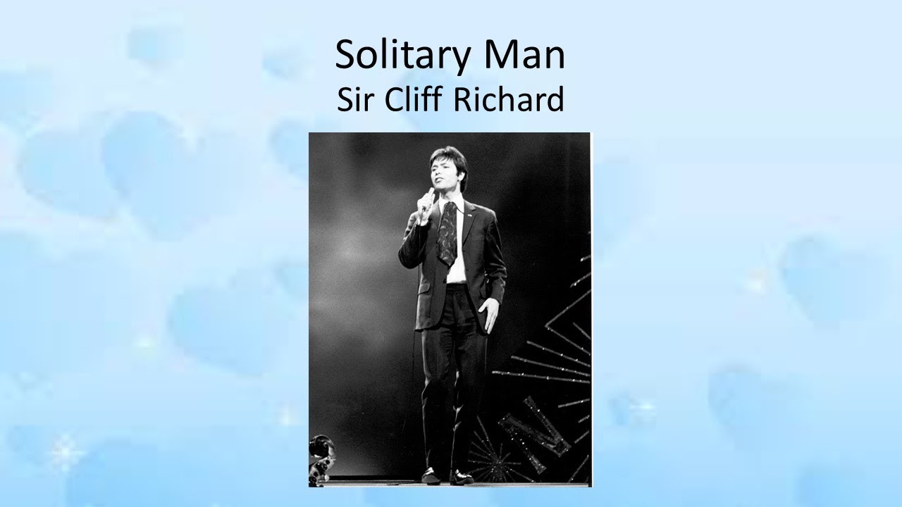 Solitary Man - Sir Cliff Richard