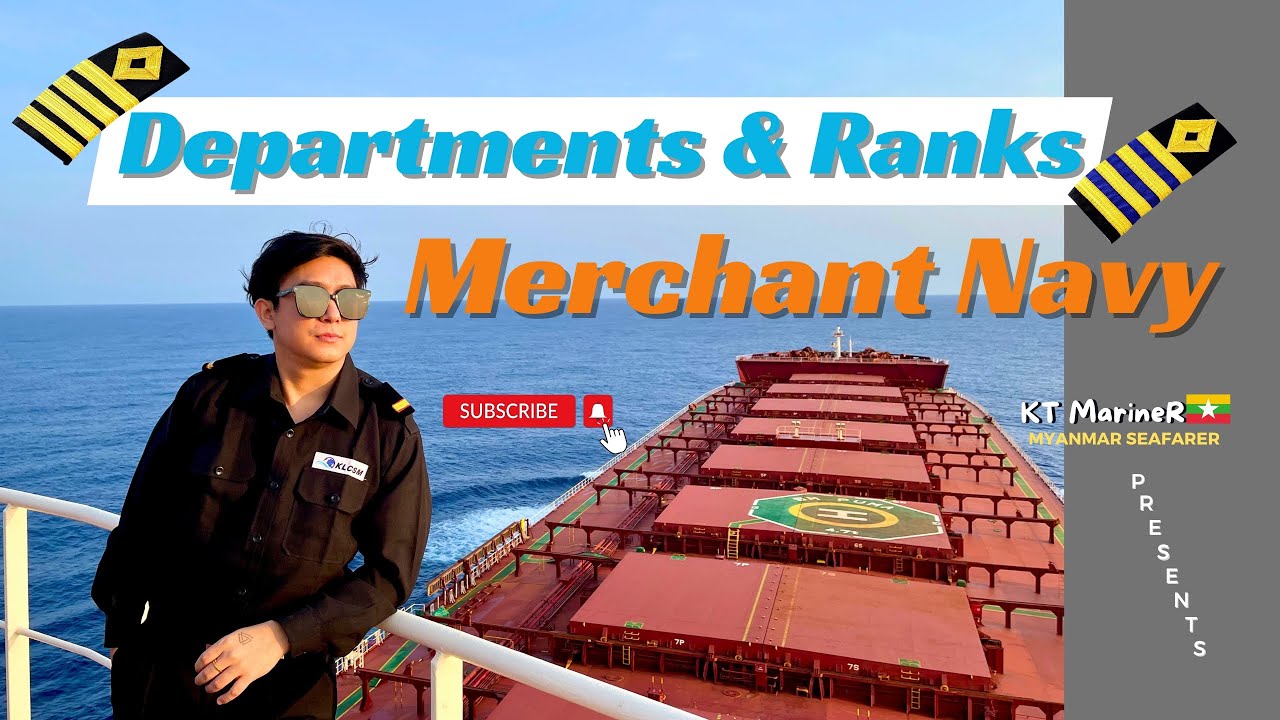 Merchant Navy Ranks & Departments.  သင်္ဘောပေါ်က ရာထူးနဲ့ ဌာနဖွဲ့စည်းပုံများ