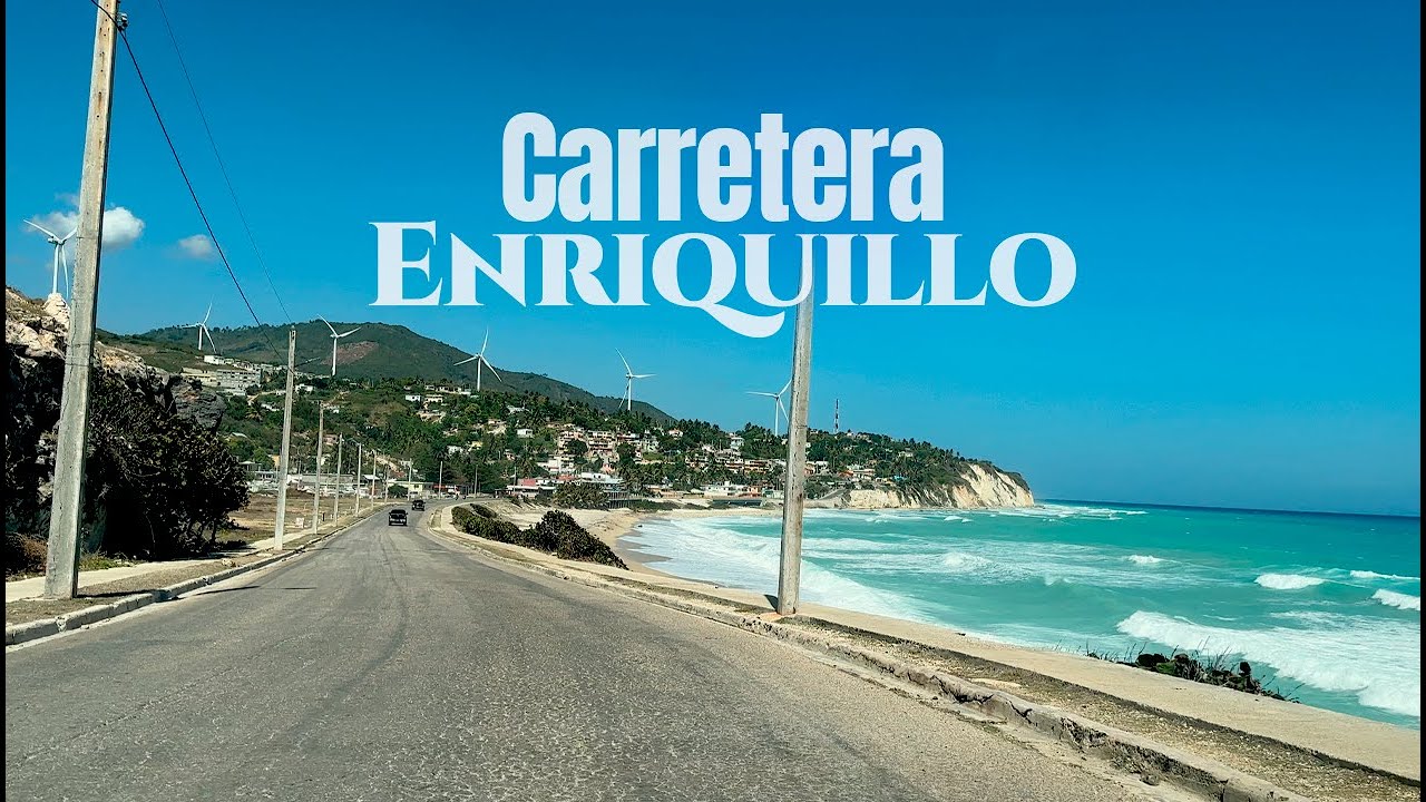 🔥 4K | CARRETERA ENRIQUILLO | SUROESTE DE LA REPÚBLICA DOMINICANA