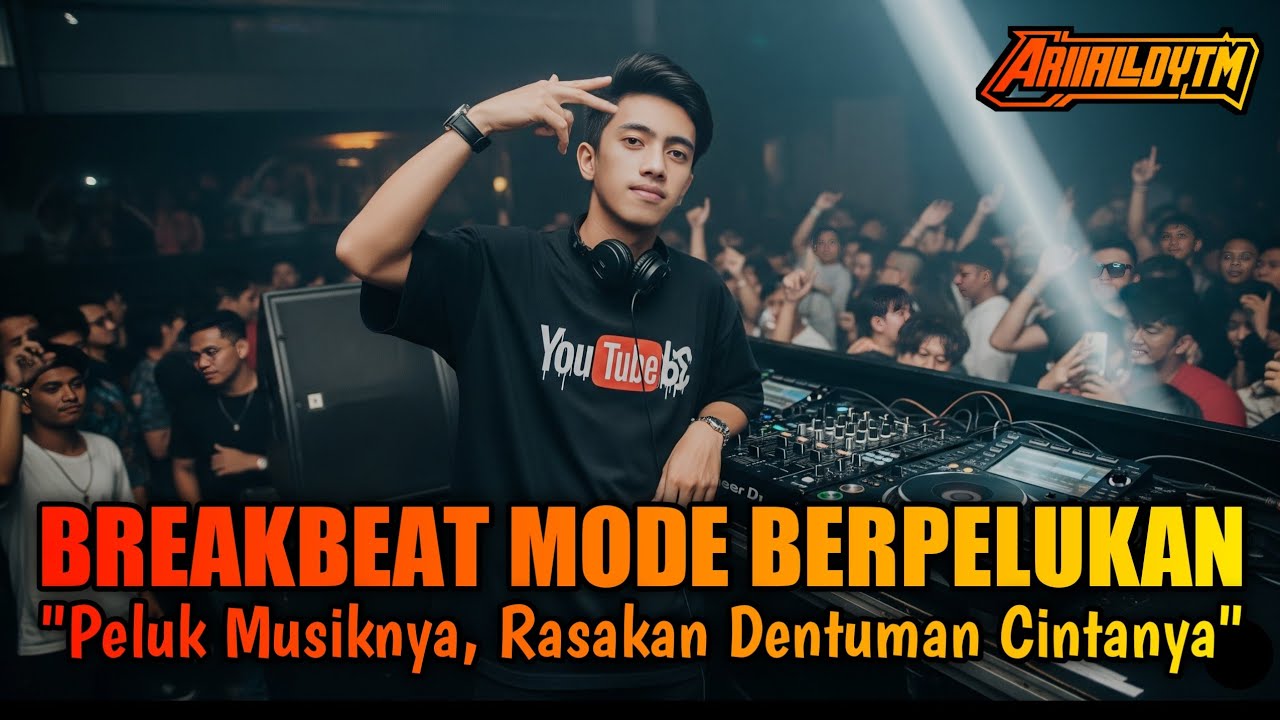 BREAKBEAT MIXTAPE TERBARU 2025 MODE BERPELUKAN !! [ MIXED BY Arii Alldy ]
