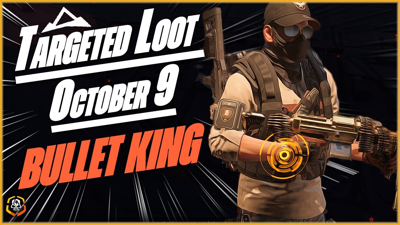 The DIVISION 2 | Targeted Loot Today | OCTOBER 9 | *BULLET KING* | Farming Guide