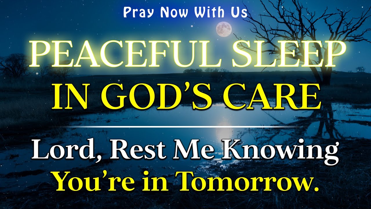 Rest Tonight Knowing God Is Already in Your Tomorrow | Night Prayer
