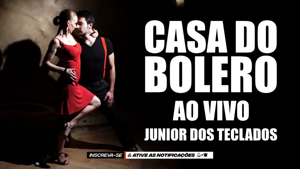 JÚNIOR DOS TECLADOS - CASA DO BOLERO - TOCANDO SUAS EMOÇÕES