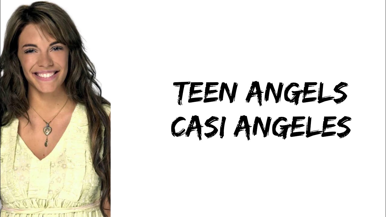 Teen Angels - Casi angeles (feat. Emilia Attias) (letra)