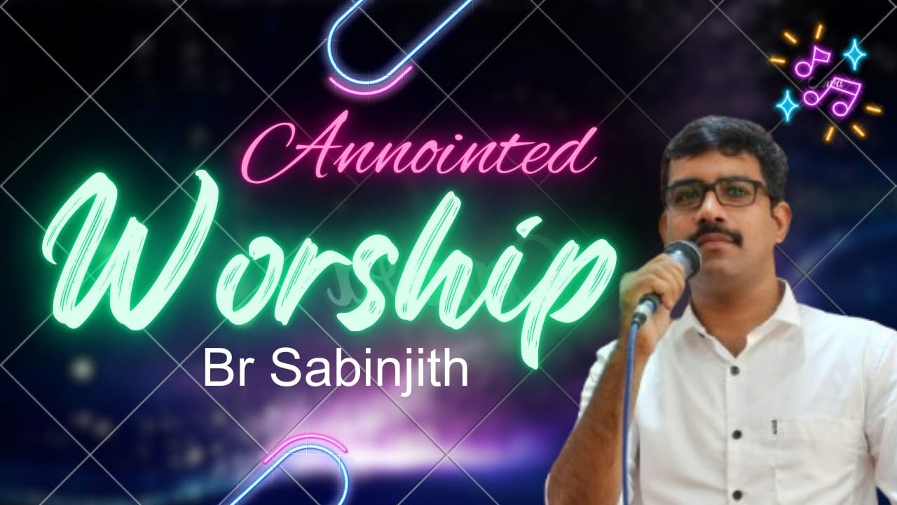 Annointed Worship Session ll Malayalam Christain Worship ll Br Sabinjith ll Newyear Service
