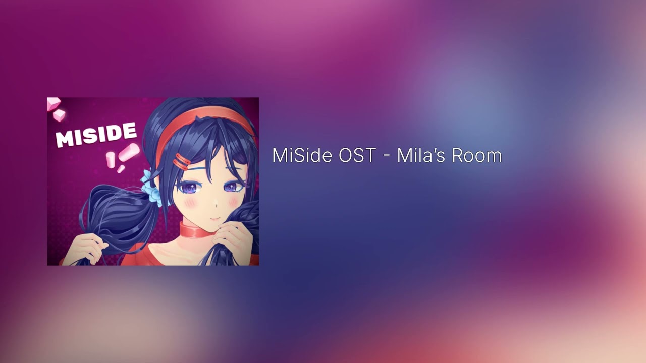 MiSide OST - Mila's Room (slowed 10%)