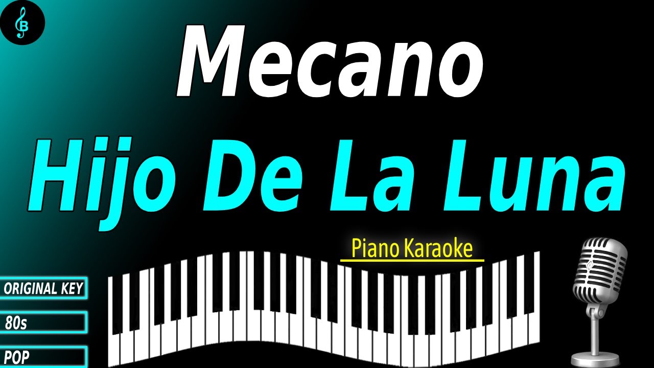 Mecano - Hijo De La Luna (Piano Karaoke)