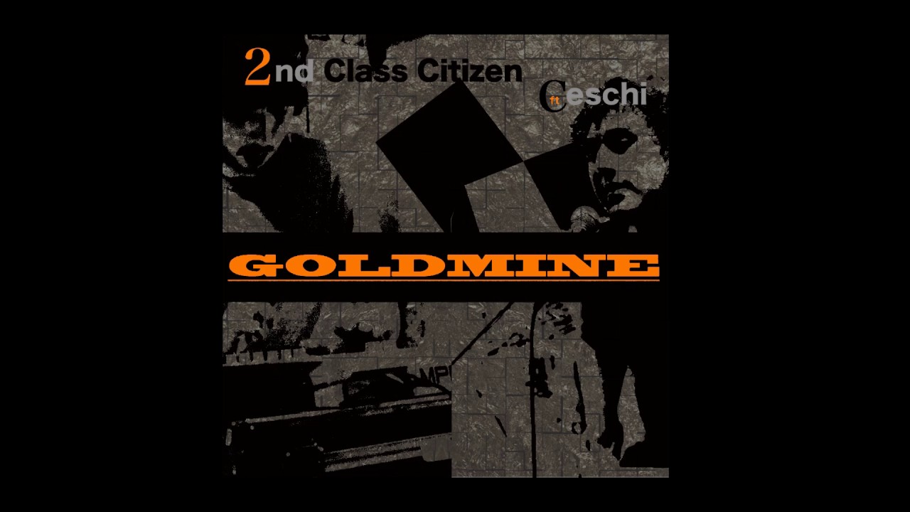2econd Class Citizen & Ceschi Goldmine w lyrics