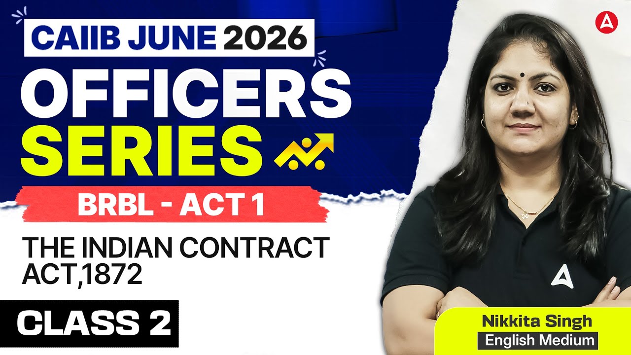 CAIIB June 2026 | BRBL Module D | The Indian Contract Act,1872 | Class 2 | Nikkita Singh