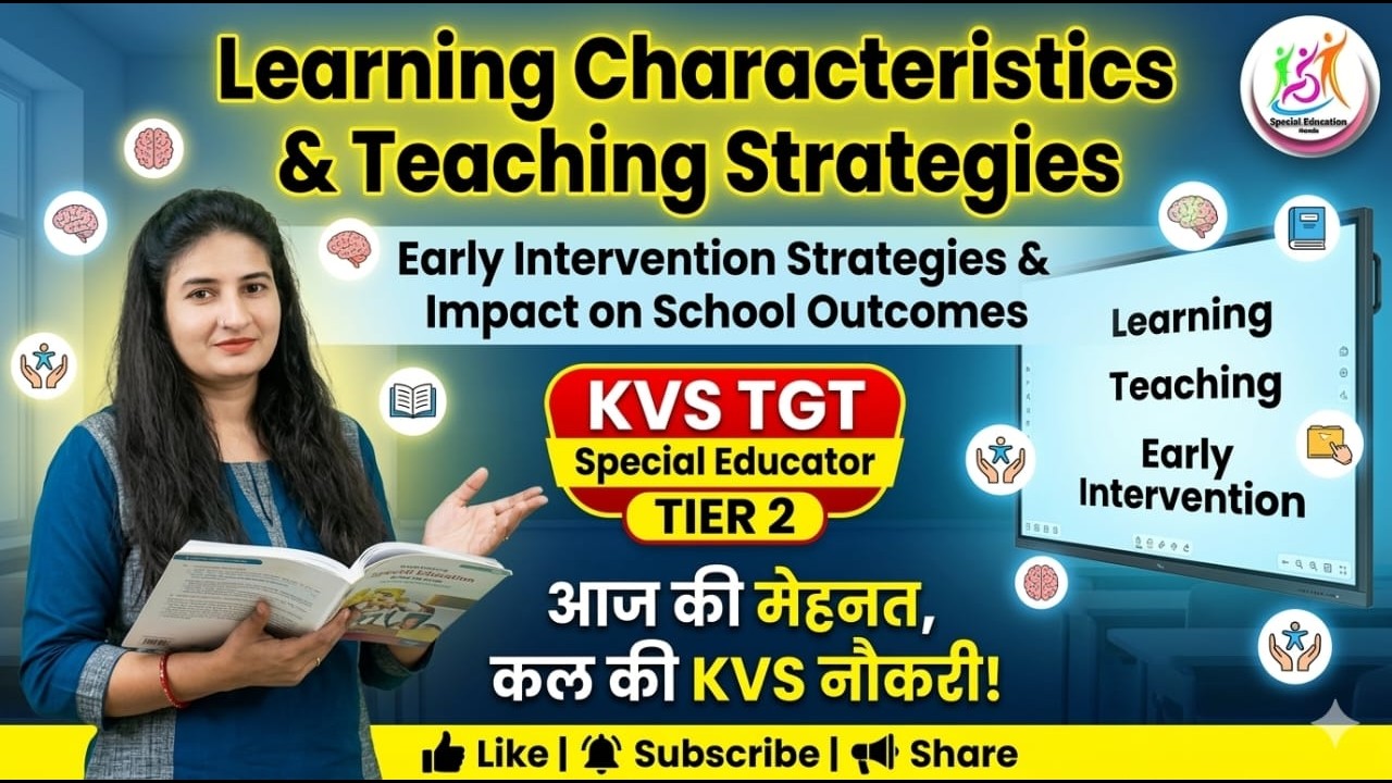 Learning Characteristics Teaching Strategies for Early Intervention and its Impact on School Outcome