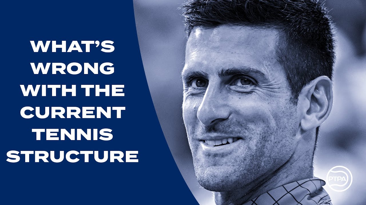 What the Current Tennis Structure Needs | Novak Djokovic | PTPA