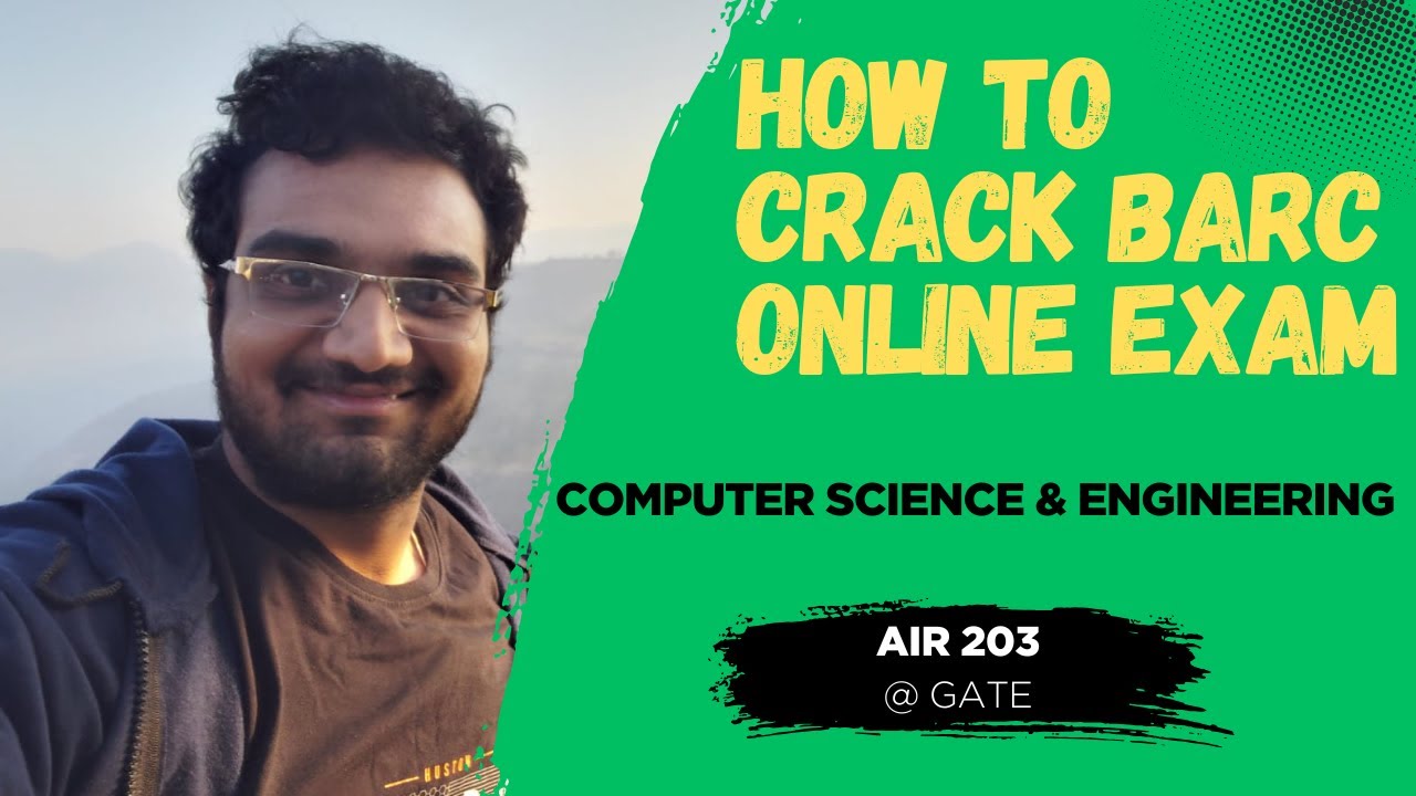 BARC online exam ( Computer Science & Engineering ) strategy & tips by AIR 203 GATE