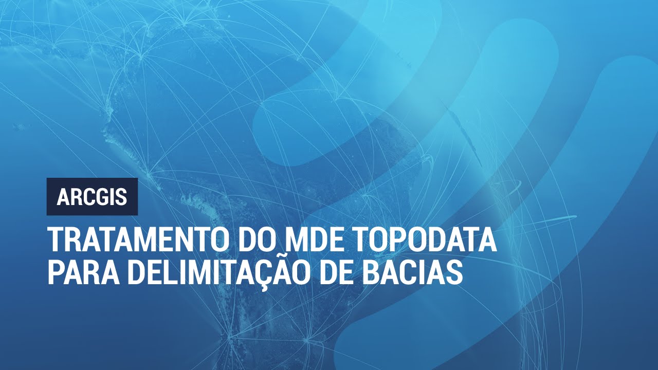 ArcGIS 10.3: Tratamento do MDE Topodata para Delimitação de Bacias