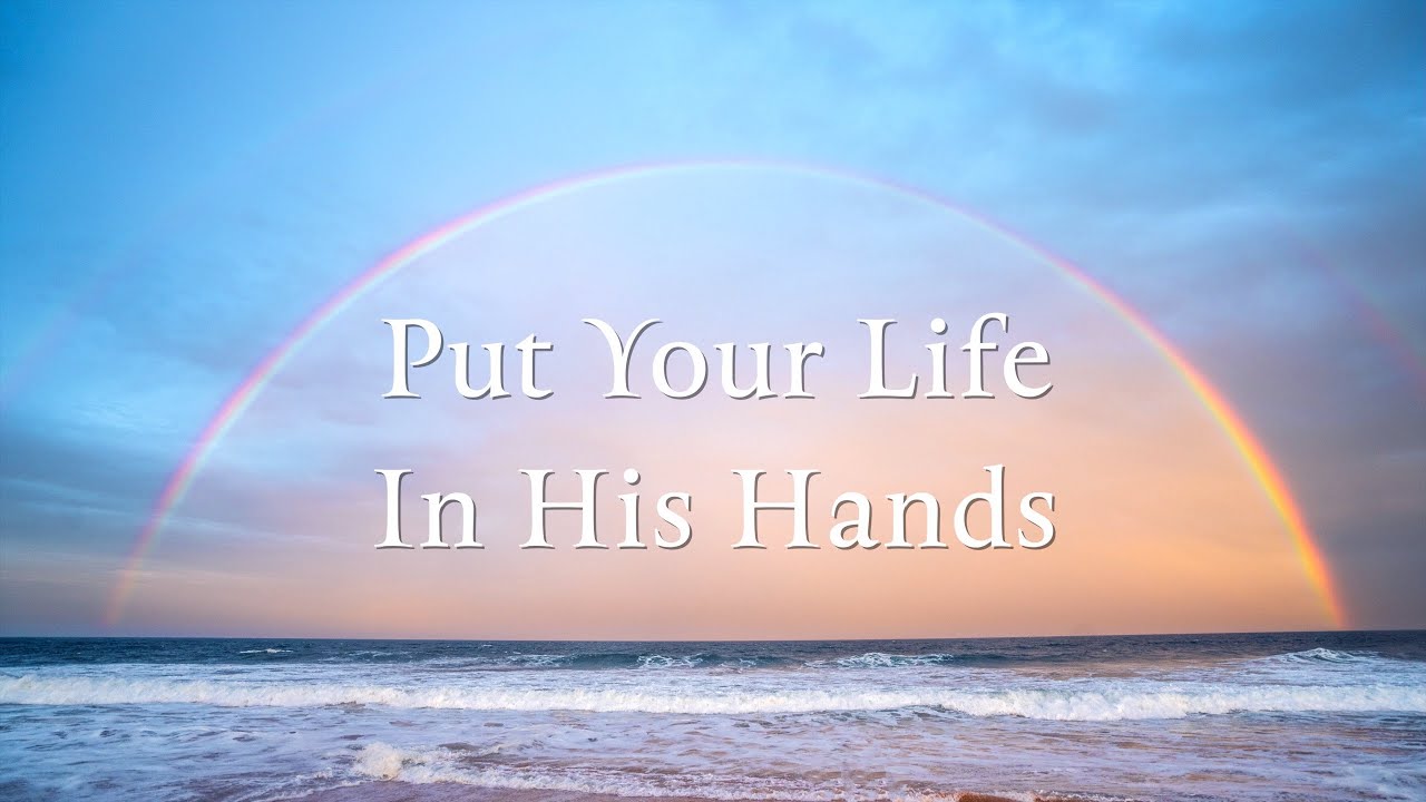 Put Your Life in His Hands (David Wilkerson)
