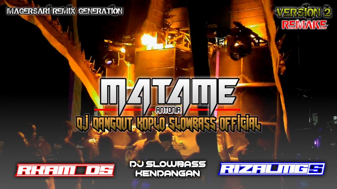 MATAME - DJ DANGDUT KOPLO SLOWBASS OFFICIAL||BassGlerrr Version Remake 2