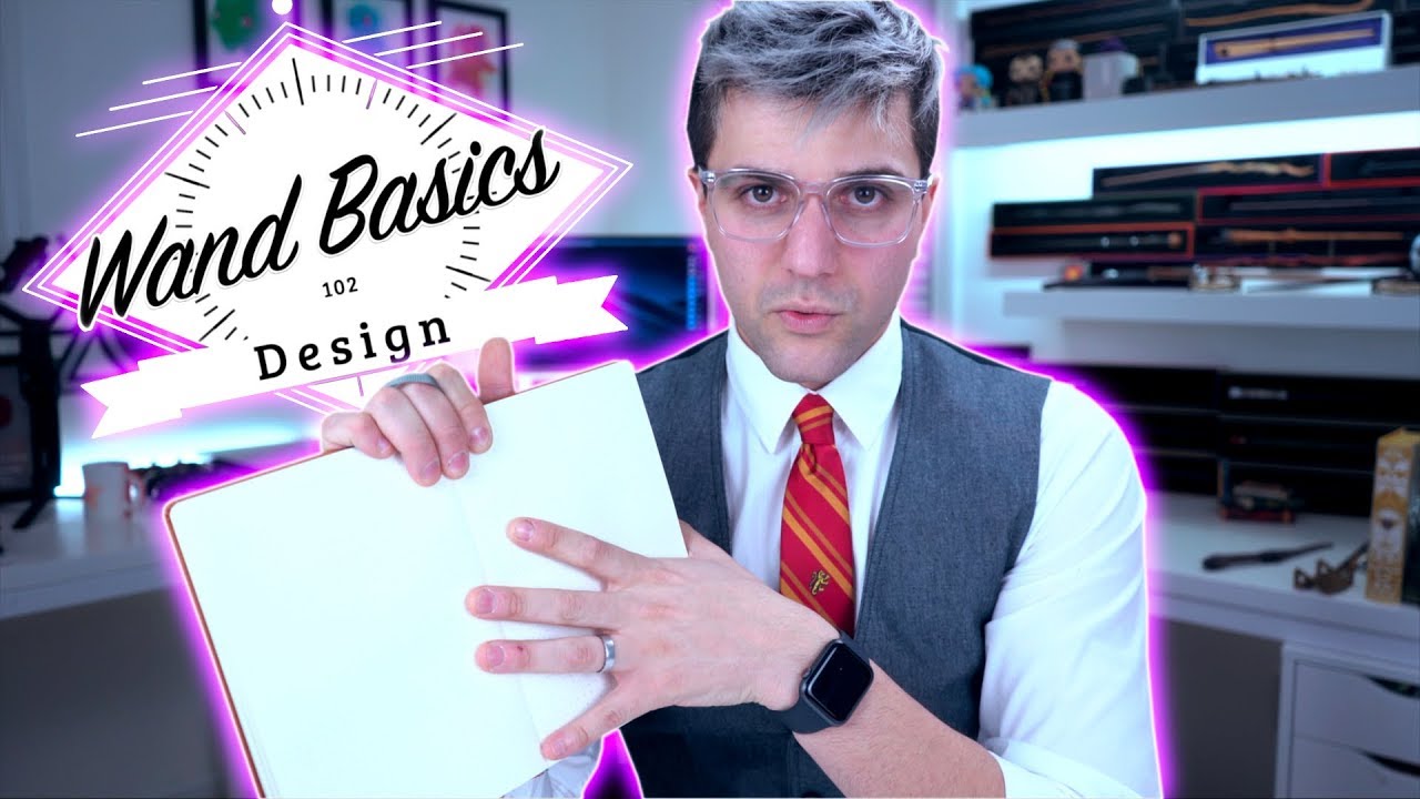 Wand Basics Designing a Wand 102