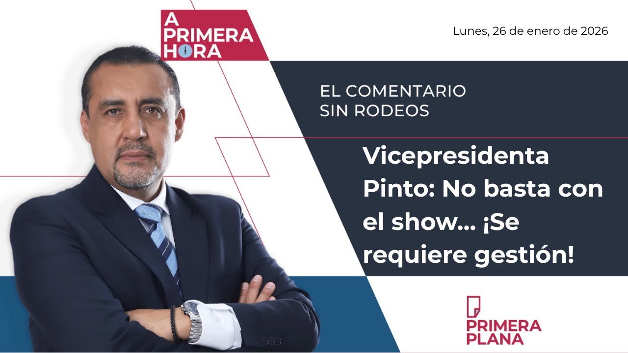 Vicepresidenta Pinto: No basta con el show… ¡Se requiere gestión!