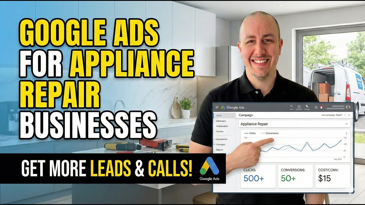 Google Ads For Appliance Repair Businesses