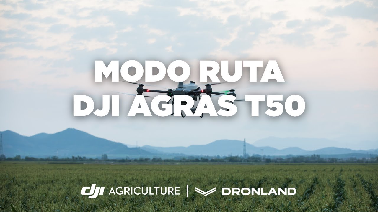 TUTORIAL DEL MODO RUTA DJI AGRAS T50
