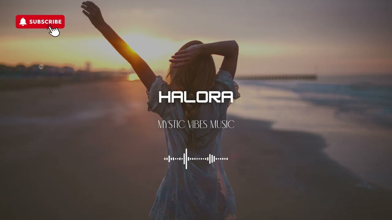 🎧Halora - Mystic Vibes Music🔥EDM, Chill Music, Dance, Party, Dubstep, House, Trance
