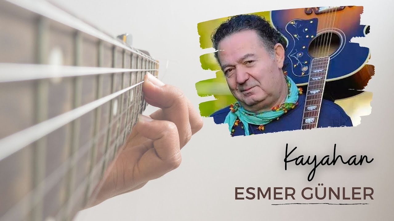Gitar Dersi | Kayahan - Esmer Günler Nasıl Çalınır?