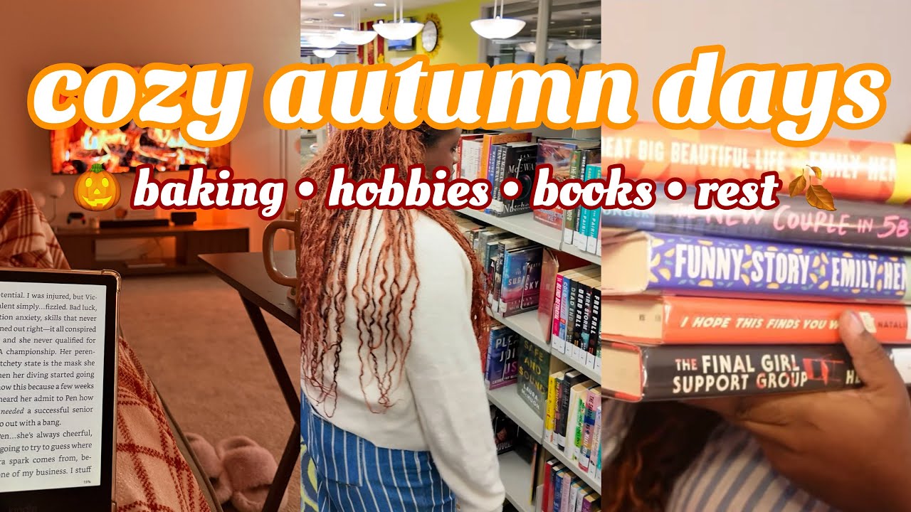 cozy autumn days in my life 🍂 hobbies, baking, library trip + bookish vibes