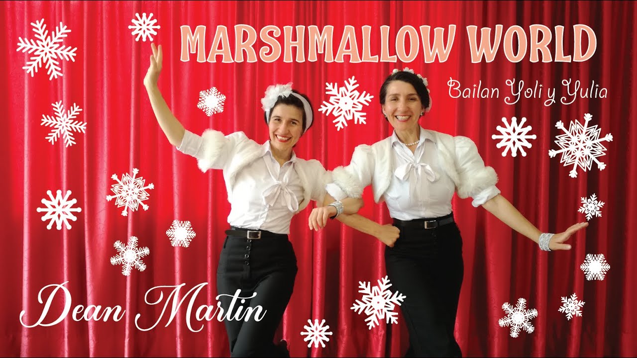 Marshmallow World ☃️ Dean Martin ☃️ Bailan Yolanda y Yulia