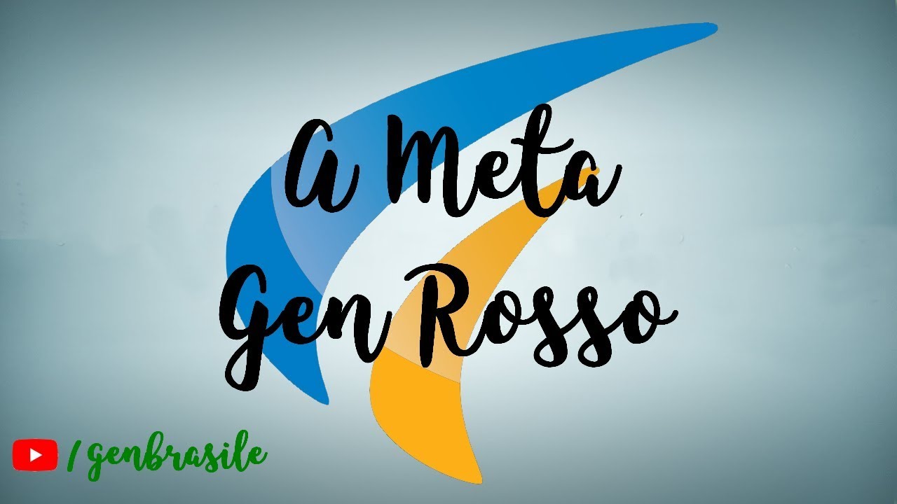 A Meta (Ave Mariápolis) - Gen Rosso