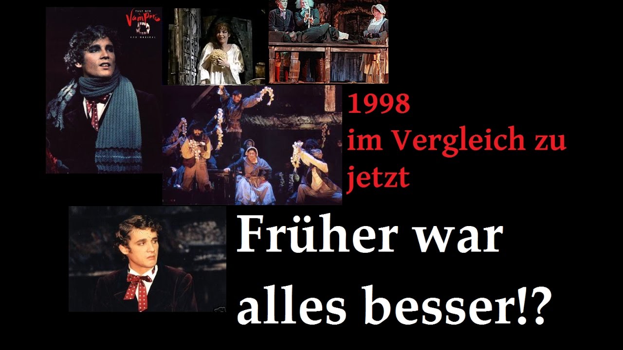 Früher war alles besser?! (Akt 1) - Tanz der Vampire 1998 im Vergleich zu jetzt