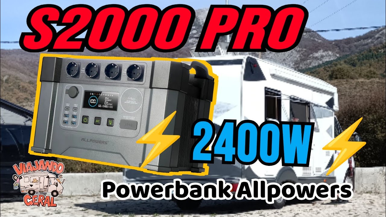 Review Allpowers S2000 Pro no Motorhome, A MELHOR ESTAÇÃO de ENERGIA para Autocaravanas!