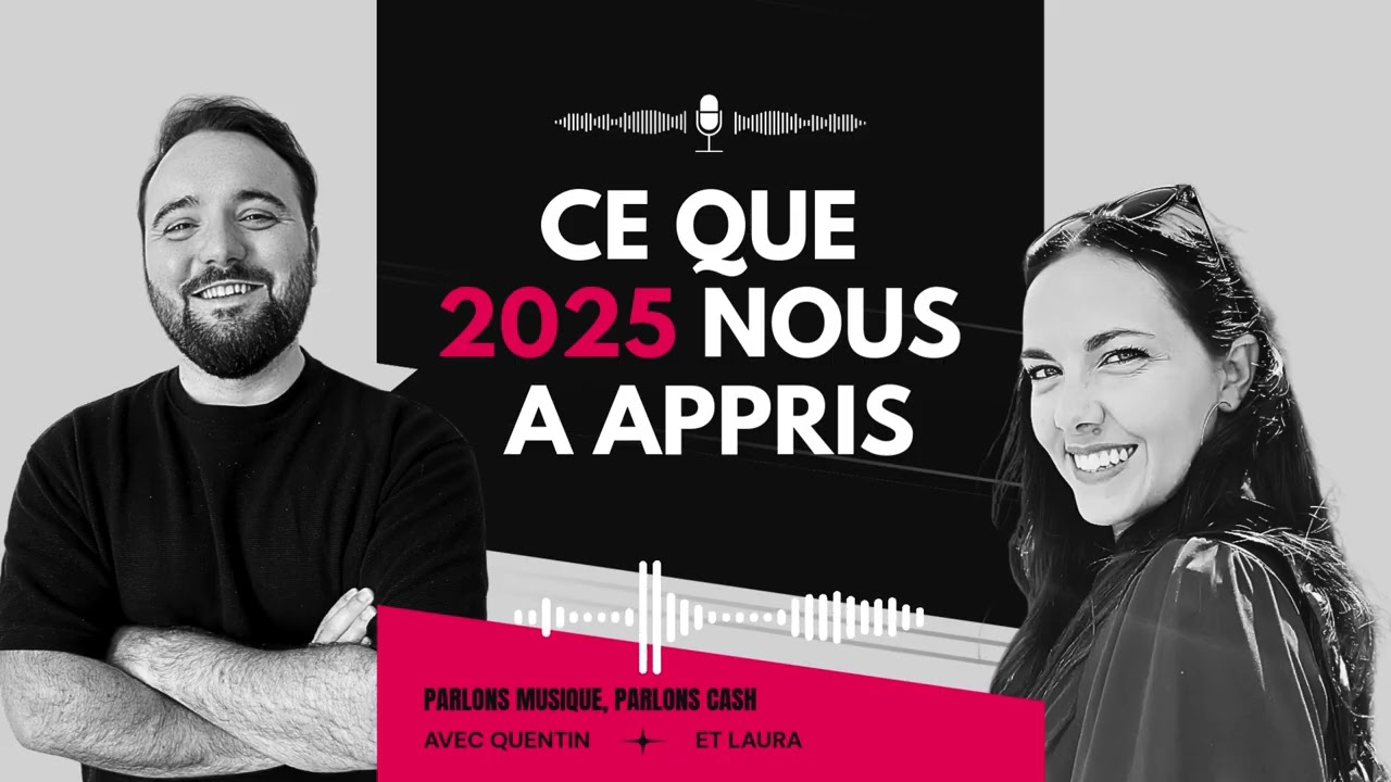 Ce que 2025 nous a appris | Parlons Musique, Parlons Cash