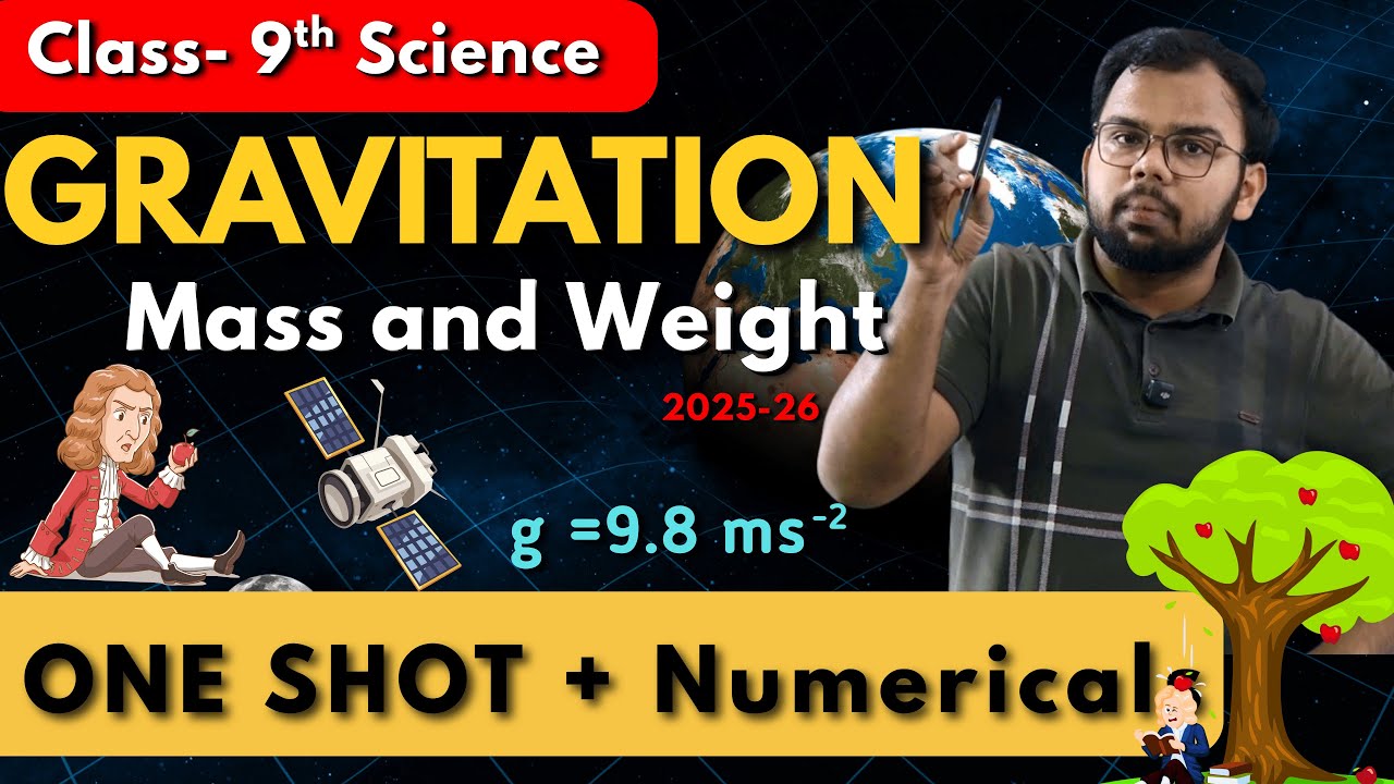 Gravitation Class 9 One Shot CBSE | Mass and Weight | Numericals (2025-26)