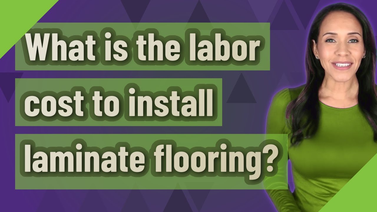 What is the labor cost to install laminate flooring?