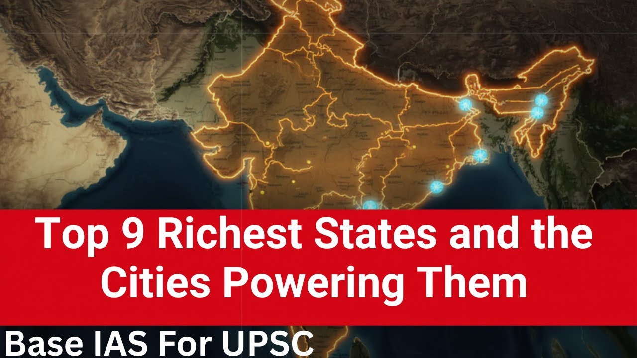 Top 9 Richest States of India by GDP | Cities Powering India&rsquo;s Economy | UPSC Through Maps