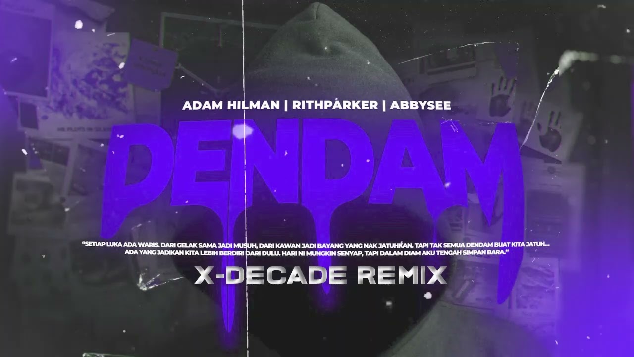 Adam Hilman, Rith Parker & Abbysee - Dendam (x-Decade Remix)