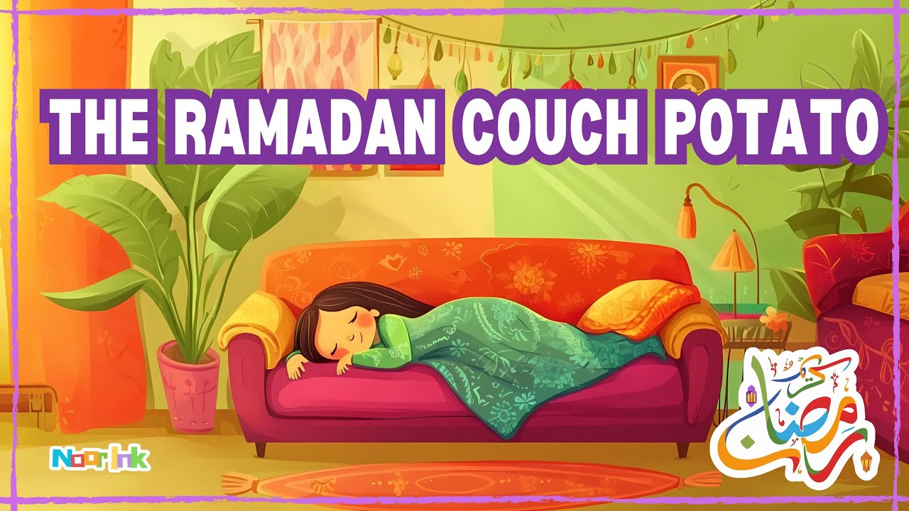 The Ramadan Couch Potato | Ramadan Stories for Kids | NoorInk | a story about the power of kindness