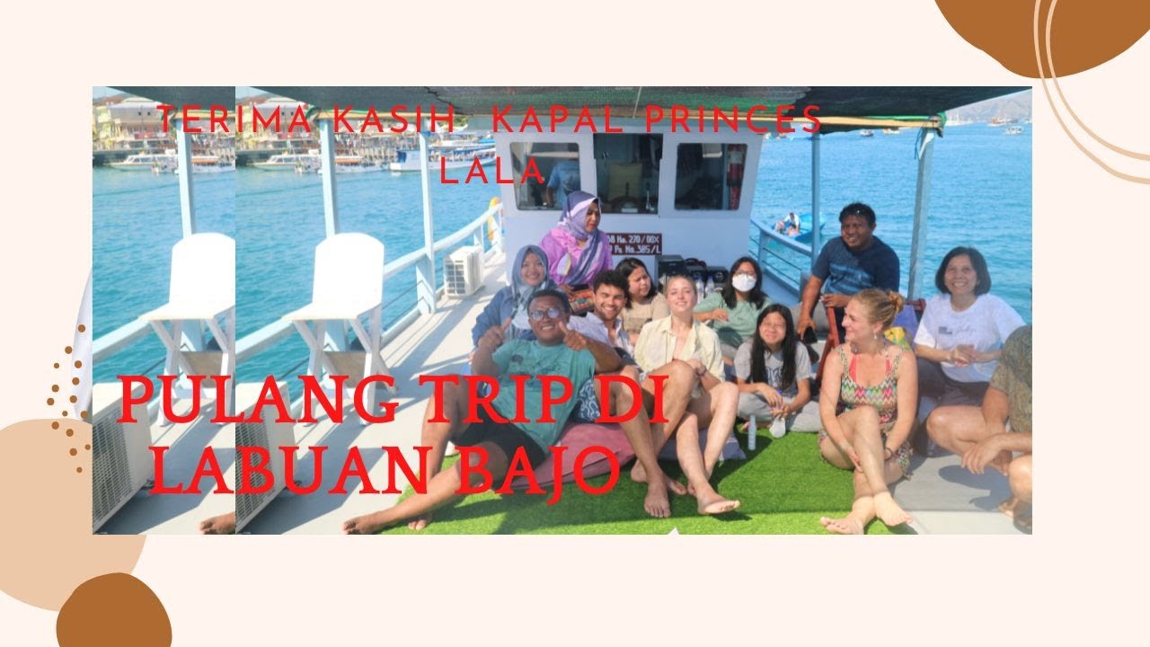 HARI TERAKHIR TRIP DAN TERIMAH KASIH  KAPAL PRINCES LALA LABUANBAJO #LABUANBAJO#NTT#FLORES#RAKAT