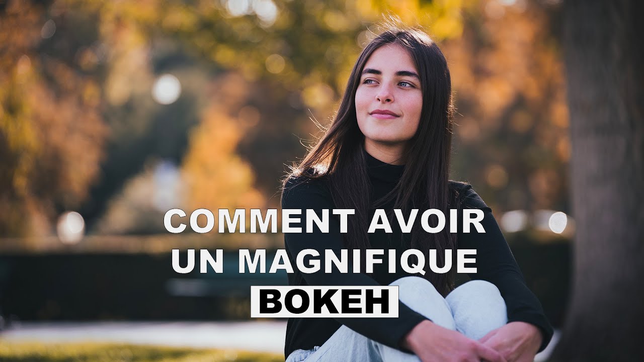Comment avoir un beau FLOU d'arrière plan (BOKEH)
