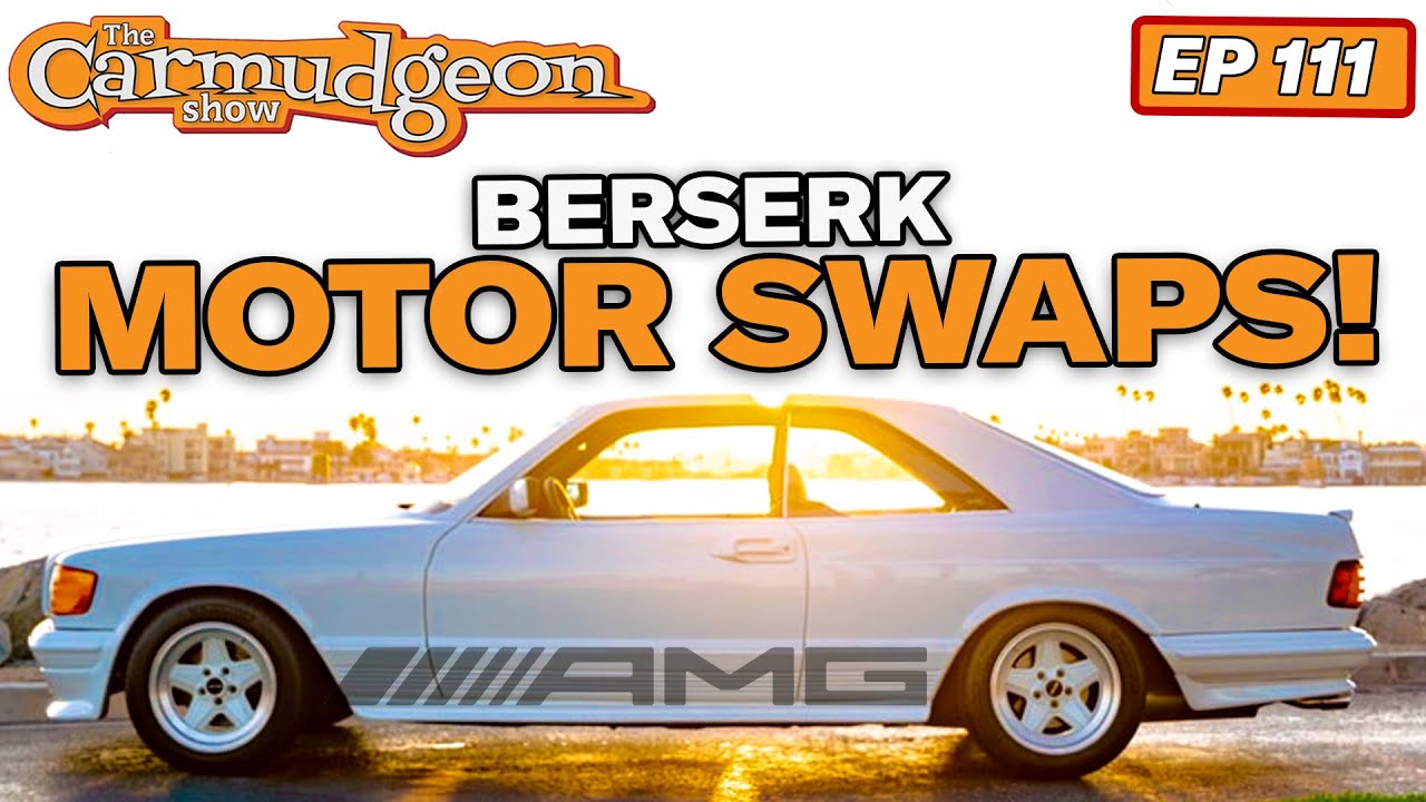 Mercedes Motor Swaps w/ Matt Kwiek — Carmudgeon Show feat. Jason Cammisa & Derek Tam-Scott — Ep. 111