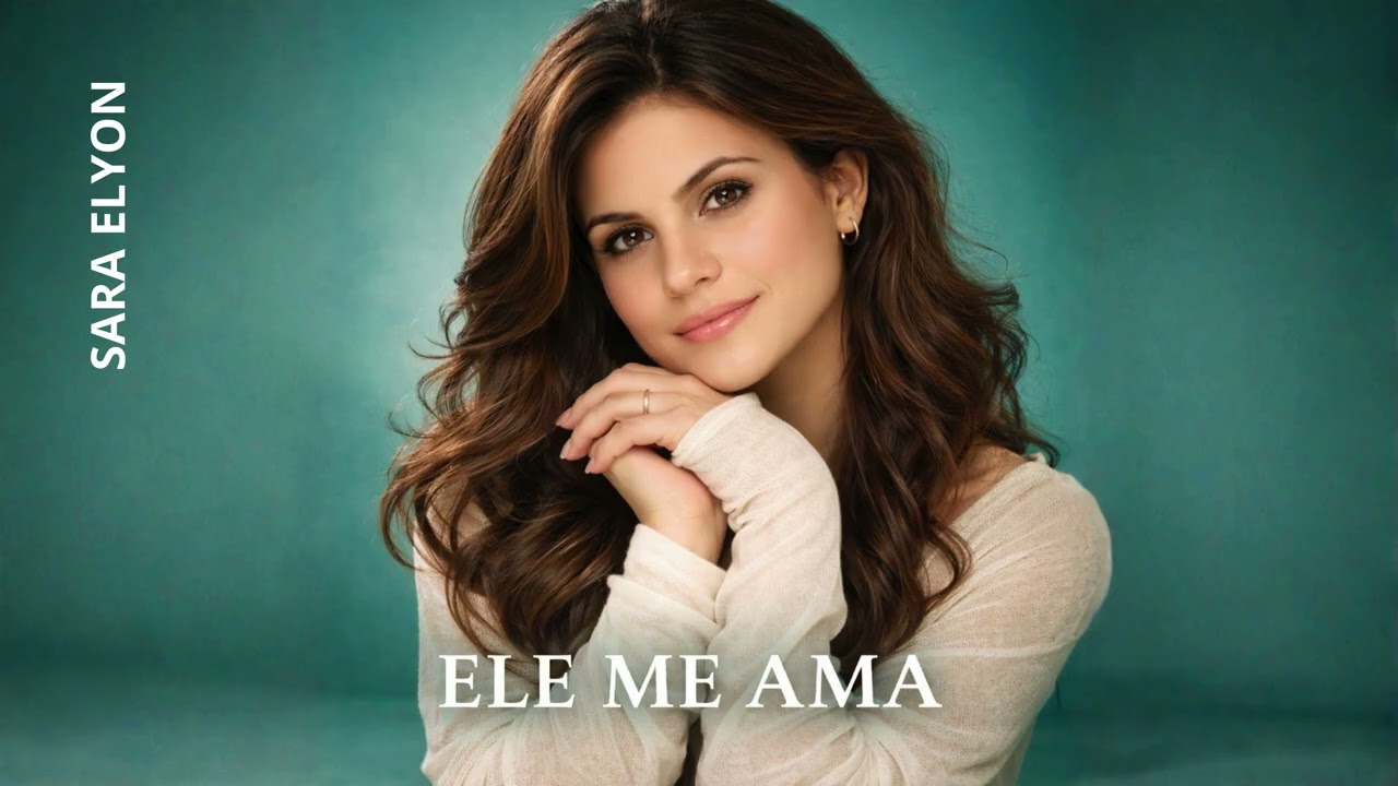Sara Elyon - Ele Me Ama