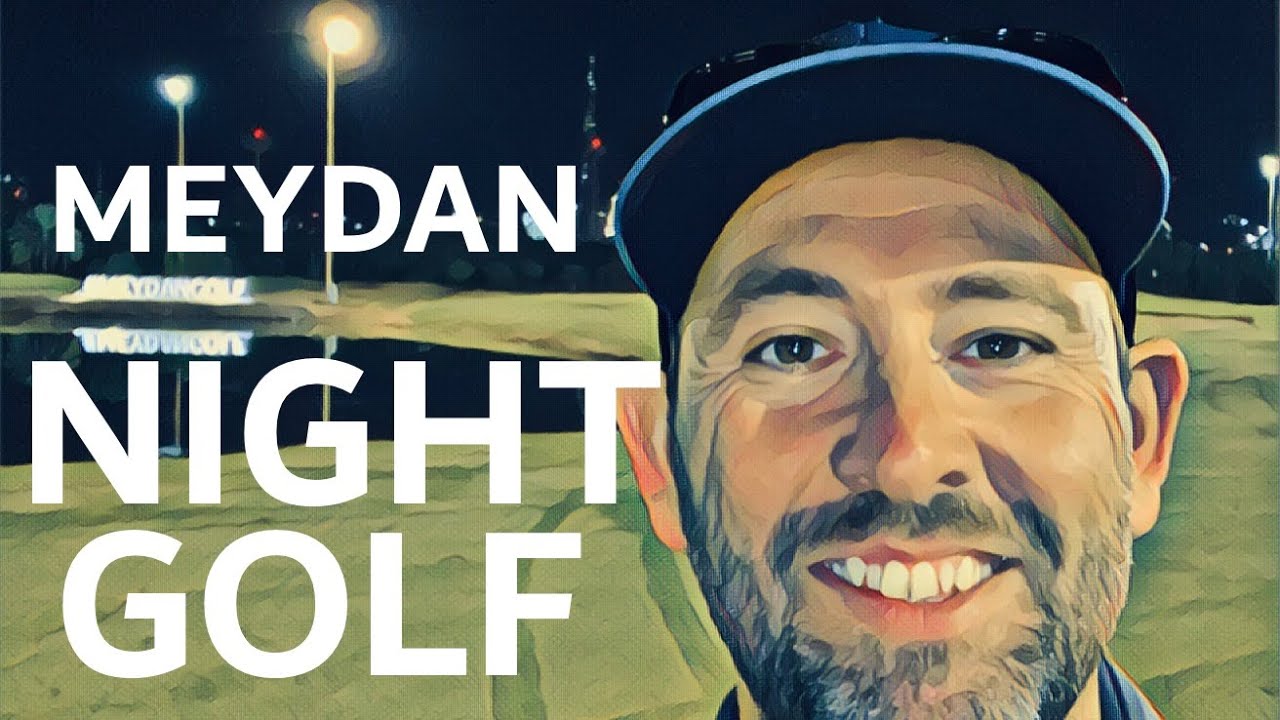 THE TRACK MEYDAN GOLF // night golf in dubai // public golf in UAE