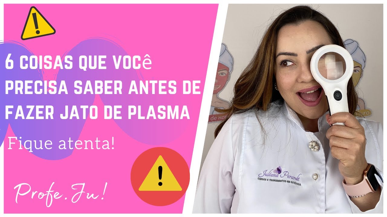 6 Coisas que Você Deve Saber Antes de Fazer o Jato de Plasma