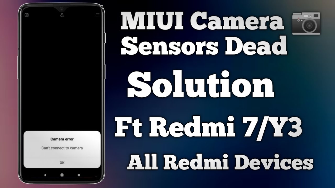 Miui Camera Sensor Dead Solution|Can't Connect To Camera|Redmi 7/Y3 Sensors Dead Solution|All Redmi
