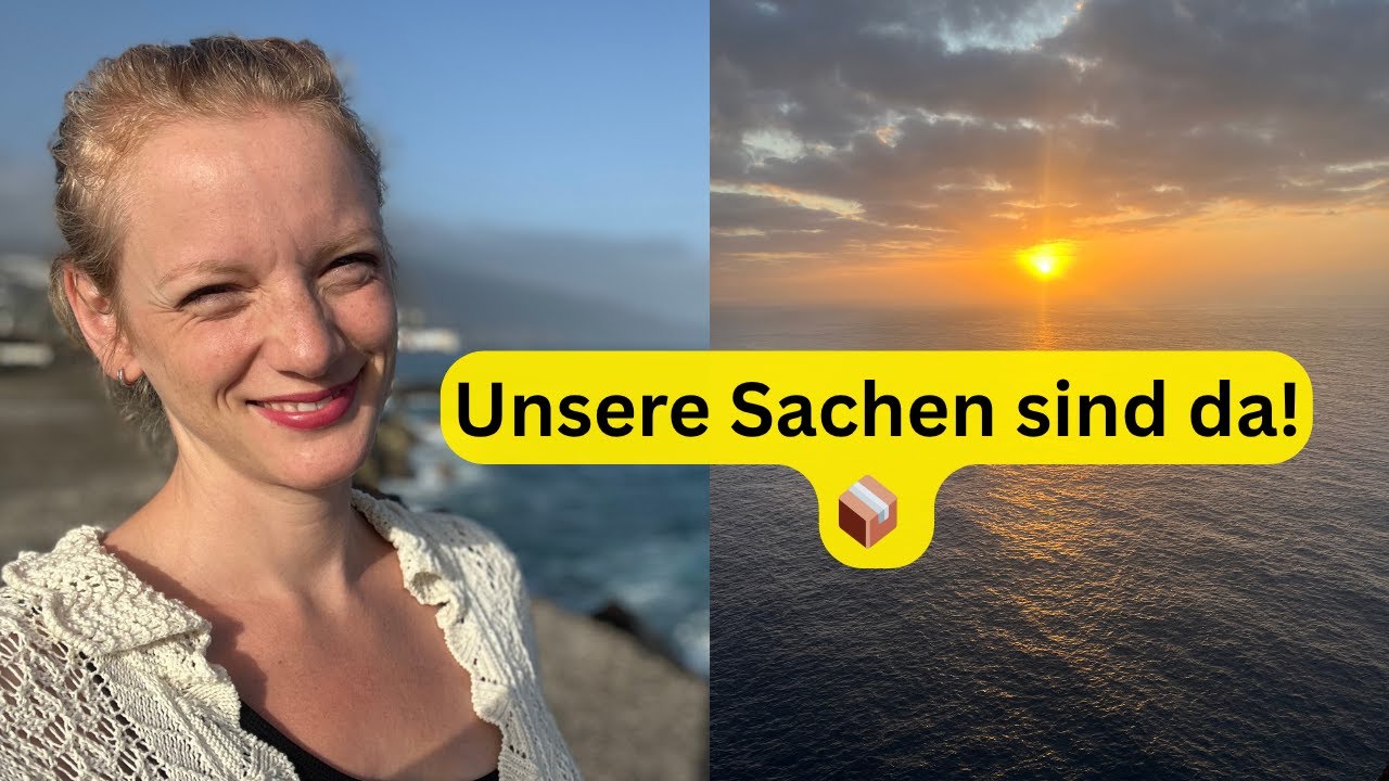 Endlich sind unsere Sachen da! | Alltag & Chaos in Puerto 🇪🇸 ✅