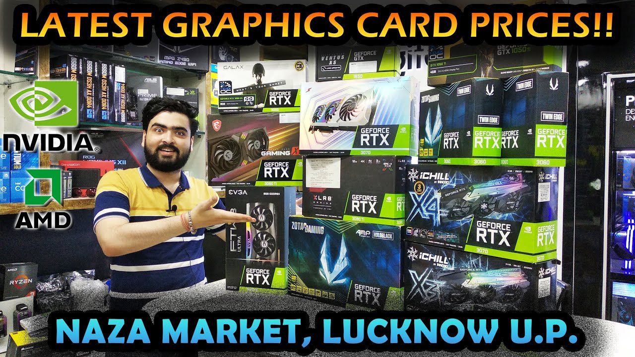 Latest Graphics Card Prices in Naza Market Lucknow UP | GPU Prices in the current Indian PC Market