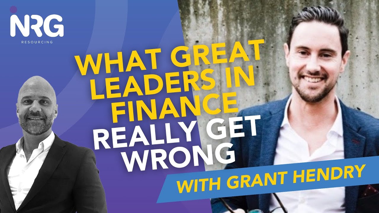 What Great Leaders in Finance Really Get Wrong with Grant Hendry