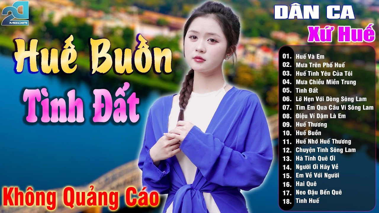 Huế Buồn Tình Đất - Nhạc Trữ Tình Xứ Nghệ SAY ĐẮM MỚI LẠ CỰC HAY, Nhạc Dân Ca Xứ Huế Mộng Mơ