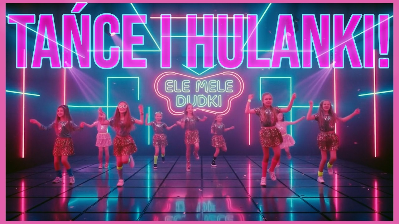 💃TAŃCE I HULANKI | 💃Piosenka do tańca dla dzieci! | 💃Ele Mele Dudki ♪♫♪